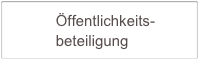            Öffentlichkeits-    
           beteiligung          