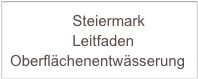                Steiermark         
               Leitfaden Oberflächenentwässerung
