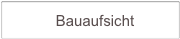            Bauaufsicht         