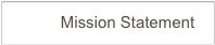            Mission Statement         