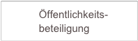           Öffentlichkeits-    
           beteiligung          